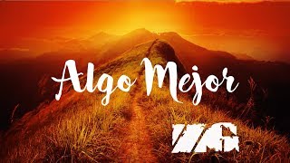 Zona Ganjah  Algo Mejor Official Video Lyric [upl. by Ahsimet]