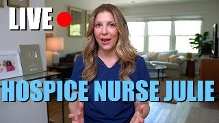 Hospice Nurse Julie LIVE Live at 5PM PST [upl. by Crompton]