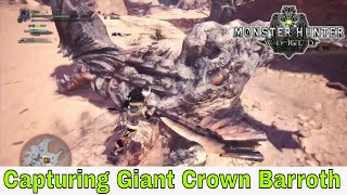 Monster Hunter World Giant Crown Barroth Capture a Barroth [upl. by Strickler861]