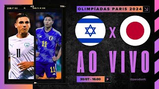 AO VIVO ISRAEL x JAPÃO  3007 NARRAÇÃO LÁZARO DE SOUZA  OLIMPÍADAS PARIS 2024 [upl. by Nollad]