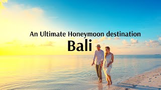 Bali  An Ultimate Honeymoon Destination and Island of Love  Flamingo Travels [upl. by Sesilu]