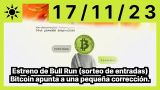 Estreno de Bull Run sorteo de entradas Bitcoin apunta a una pequeña corrección [upl. by Nuyh10]