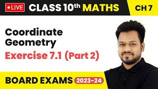 Coordinate Geometry  NCERT Exercise 71 Part 2  Class 10 Maths Chapter 7 LIVE [upl. by Dhiren324]