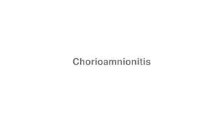 How to Pronounce quotChorioamnionitisquot [upl. by Zaneta844]