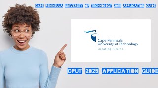 HOW TO APPLY ONLINE AT CPUT FOR 2025CAPE PENINSULA UNIVERSITY OF TECHNOLOGY [upl. by Ynafets480]