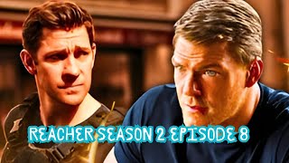 Reacher Season 2 Episode 8 Theories and Predictio [upl. by Suoivatnom525]