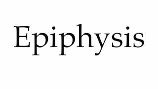 How to Pronounce Epiphysis [upl. by Minier751]