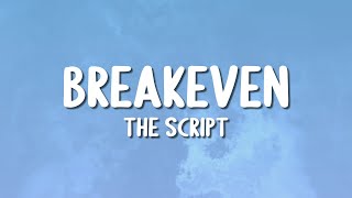 The Script  Breakeven Lyrics [upl. by Riane]