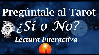 ¿SÍ O NO Pregúntale al Tarot LecturaInteractiva tarot [upl. by Nettirb]