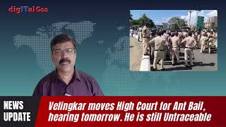 Now Subhash Velingkar moves High Court for Anticipatory Bail [upl. by Molloy413]