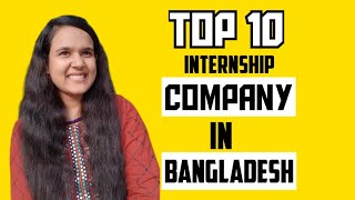 Top 10 INTERNSHIP Provider Company in Bangladesh [upl. by Gould966]