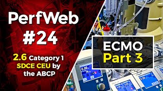 PerfWeb 24 Concepts in ECMO Part 3 Extracorporeal Membrane Oxygenation ECMO Circuit Design Staffing [upl. by Flosser]