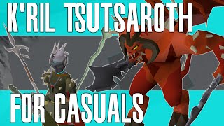 OSRS Guide Kril Tsutsaroth Guide for the casual PVMer Zamorak God Wars [upl. by Ystap]