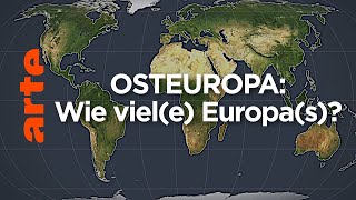 Osteuropa Wie viele Europas  Mit offenen Karten  ARTE [upl. by Rubina]