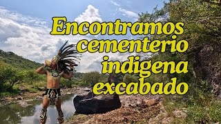 EXPLORAMOS Cementerio Indígena Profanado ¡Con Cuevas Ancestrales [upl. by Greenburg930]