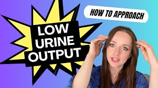 Oliguria  How to Approach Low Urine Output On Call [upl. by Atnuahs]