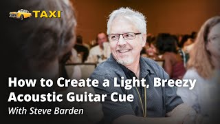 How to CREATE a Light Breezy ACOUSTIC GUITAR Cue ft Steve Barden [upl. by Saravat376]