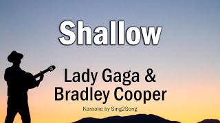 Lady Gaga Bradley Cooper  Shallow Karaoke Version [upl. by Sheri384]