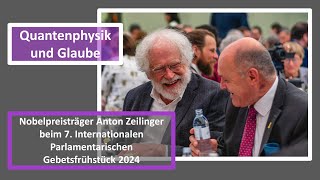 Nobelpreisträger Anton Zeilinger beim Parlamentarischen Gebetsfrühstück [upl. by Coniah]