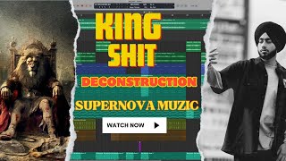 Shubh King Shit Deconstruction Beat Making Supernova [upl. by Moitoso489]