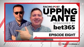 Upping The Ante  Episode 8  Cheltenham Festival 2022 AntePost Tips [upl. by Davilman]