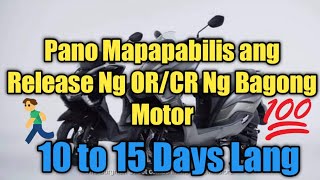 Pano Mabilis na Makukuha ang ORCR Ng ating Bagong Motor [upl. by Knarf]