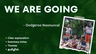 WE ARE GOING by Oodgeroo Noonuccal தமிழ் summary  II MA ENG  writing of the marginalized [upl. by Elleneg]