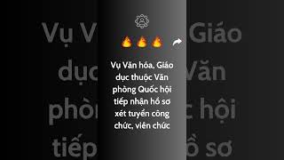 Vụ Văn hóa Giáo dục thuộc Văn phòng Quốc hội tiếp nhận hồ sơ xét tuyển công chức viên chức [upl. by Agna]