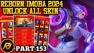 REBORN IMOBA 2024 PART 153 LATEST VERSION  INJECTOR ML  APK UNLOCK ALL SKIN MOBILE LEGENDS [upl. by Kcirdneh931]