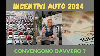 INCENTIVI AUTO 2024  quello che non vi dicono [upl. by Stearne]