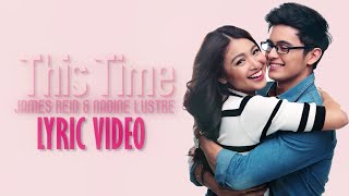 James Reid amp Nadine Lustre — This Time Official Lyric Video [upl. by Emarie303]