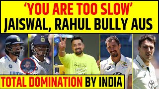 🔴INDIA vs AUSTRALIA KL RAHUL YASHASVI JAISWAL BULLIED MIGHTY AUS TOO EASY FOR INDIA [upl. by Amada]