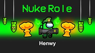 AMONG US with NEW NUKE ROLE [upl. by Anoli]