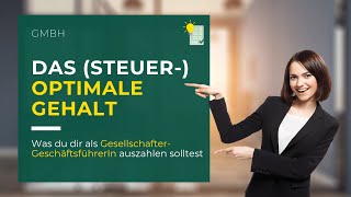 SteuerCheck Das optimale Gehalt als GesellschafterGeschäftsführer [upl. by Edyth]