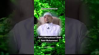 Part 2 Menyelusuri Sirah Nabi Muhammad sirah ustazwadiannuar sirahnabimuhammad nabimuhammadsaw [upl. by Correna]