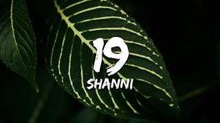 SHANNi  19 Lyrics [upl. by Suivatram]