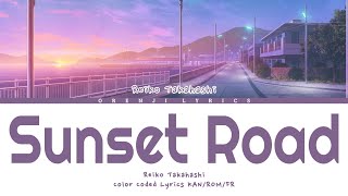 VOSTFR REIKO TAKAHASHI『SUNSET ROAD』Lyrics KANROMFR [upl. by Rafaelof723]