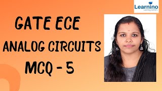 GATE  ECE  ANALOG CIRCUITS  MCQ  5gateelectronics gateexam [upl. by Ahsena11]