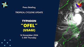 Press Briefing Typhoon OfelPH Usagi at 5 AM  November 14 2024  Thursday [upl. by Hannover]