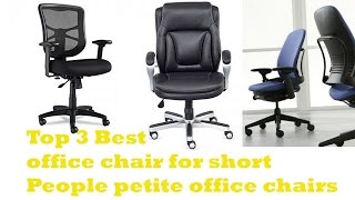 The Top 3 Best office chair for short people petite office chairs To Buy 2017 [upl. by Nyrahs]