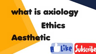 What is Axiology Ethics and Aesthetic Philosophy in Education [upl. by Michi]