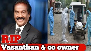 Vasanth Kumar death video  vasanthan amp co owner death  rip vasanth Kumar [upl. by Asante]