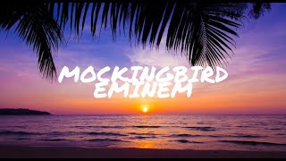 Mockingbird – Eminem lyrics [upl. by Otreblasiul]