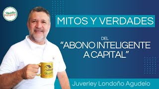 quotAbono Inteligente a Capital en tus Créditosquot MITOS Y VERDADES [upl. by Ardnajela]