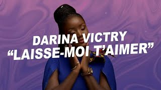 Darina Victry  Laisse moi taimer Paroles [upl. by Linehan]