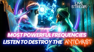 Powerful Spiritual Frequencies  Listen to Destroy The Antichrist [upl. by Lienaj]