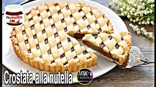 CROSTATA ALLA NUTELLAMORBIDA E CREMOSA SCOPRIAMO I SEGRETI [upl. by Stillmann]