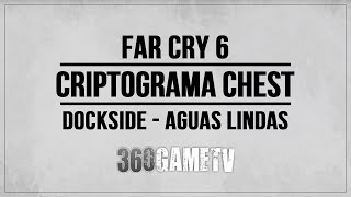 Far Cry 6 Criptograma Chest  Dockside  Aguas Lindas  Criptograma Charts 12 28 [upl. by Sitrik976]