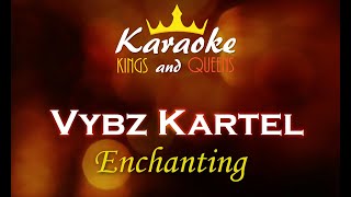 Vybz Kartel  Enchanting Karaoke [upl. by Leverett994]