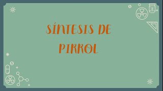 Síntesis de pirrol  Mecanismo explicado RESUBIDO [upl. by Dlareme]